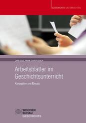 Arbeitsbl&auml;tter im Geschichtsunterricht