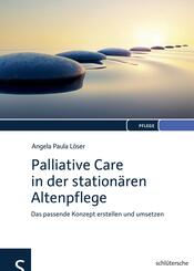 Palliative Care in der station&auml;ren Altenpflege