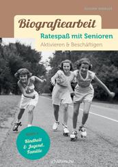 Biografiearbeit. Ratespa&szlig; mit Senioren - Kindheit, Jugend & Familie