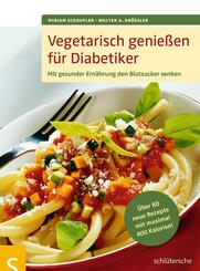 Vegetarisch genie&szlig;en f&uuml;r Diabetiker