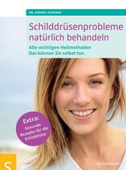 Schilddr&uuml;senprobleme nat&uuml;rlich behandeln