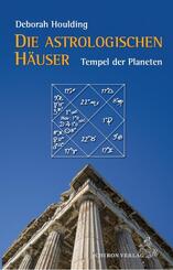 Die astrologischen H&auml;user - Tempel der Planeten