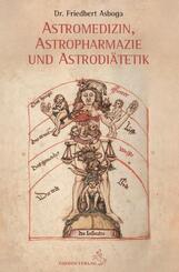 Astromedizin, Astropharmazie und Astrodi&auml;tetik