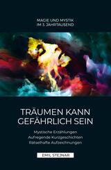 Tr&auml;umen kann gef&auml;hrlich sein | MAGIE UND MYSTIK IM 3. JAHRTAUSEND