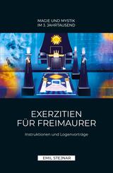 Exerzitien f&uuml;r Freimaurer | MAGIE UND MYSTIK IM 3. JAHRTAUSEND