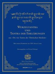 Wurzel-Tantra und Tantra der Erkl&auml;rungen der tibetischen Medizin