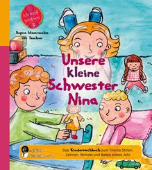 Unsere kleine Schwester Nina - Das Kindersachbuch zum Thema Stillen, Zahnen, Beikost und Babys erstes Jahr (eBook, ePUB)
