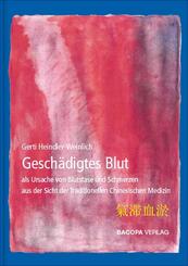 Gesch&auml;digtes Blut als Ursache von Blutstase und Schmerzen aus Sicht der Traditionellen Chinesischen Medizin