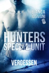 HUNTERS - Special Unit: VERGESSEN (eBook, ePUB)