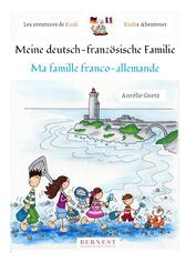 Meine deutsch-franz&ouml;sische Familie/ Ma famille franco-allemande