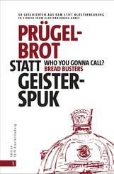Pr&uuml;gelbrot statt Geisterspuk | Who you gonna call Bread Busters?