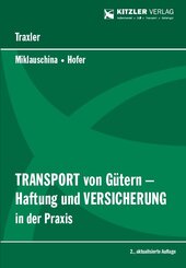 Transport von G&uuml;tern - Haftung und Versicherung in der Praxis