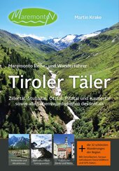 Maremonto Reise- und Wanderf&uuml;hrer: Tiroler T&auml;ler