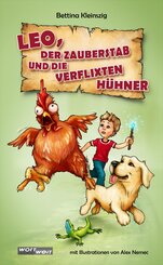 LEO, der Zauberstadb und die verflixten H&uuml;hner