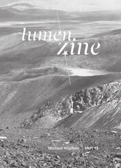 Lumen Zine Heft 13: Michael H&ouml;pfner