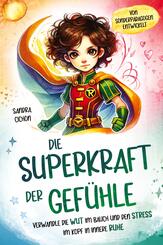 Die Superkraft der Gef&uuml;hle