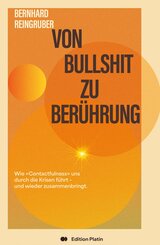 Von Bullshit zu Ber&uuml;hrung