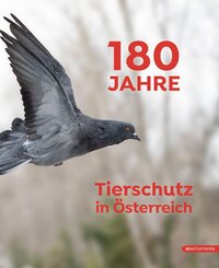 180 Jahre Tierschutz in &Ouml;sterreich