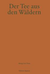 Der Tee aus den W&auml;ldern