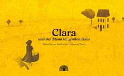 Clara und der Mann im gro&szlig;en Haus