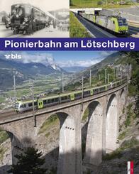 Pionierbahn am L&ouml;tschberg