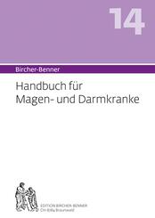 Bircher-Benner (Hand)buch Nr.14 f&uuml;r Magen- und Darmkranke mit Rezeptteil und ausgearbeiteter Kurplan aus einem &auml;rztliche
