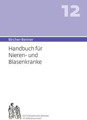 Bircher-Benner 12 Handbuch f&uuml;r Nieren-und Blasenkranke