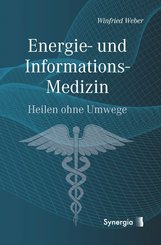 Energie- und Informations-Medizin (eBook, ePUB)
