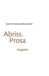 Abriss. Prosa