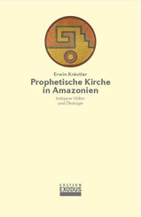Prophetische Kirche in Amazonien