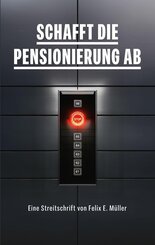 Schafft die Pensionierung ab