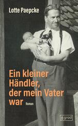 Ein kleiner H&auml;ndler, der mein Vater war