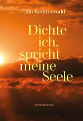 Dichte ich, spricht meine Seele