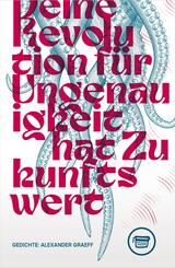 Deine Revolution f&uuml;r Ungenauigkeit hat Zukunftswert