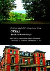 GREIZ - Stadt der Gr&uuml;nderzeit (Band VIII)