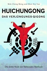 Huichungong - Das Verj&uuml;ngungs-Qigong