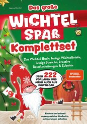 Das gro&szlig;e Wichtelspa&szlig; Komplettset - Das Wichtel Buch: fertige Wichtelbriefe, lustige Streiche, kreative Bastelanleitungen & mehr: Einfach und schnell unvergessliche Kindheitserinnerungen schaffen
