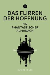 Das Flirren der Hoffnung