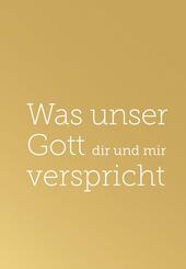 Was unser Gott dir und mir verspricht