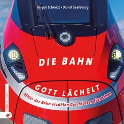 Die Bahn - Gott l&auml;chelt