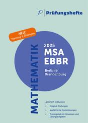Pr&uuml;fungsheft & Training - 2025 Mathematik MSA und eBBR - Berlin und Brandenburg - Original-Pr&uuml;fungen und L&ouml;sungen