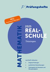 Pr&uuml;fungsheft & Training - 2025 Mathematik Realschule - Th&uuml;ringen - Original-Pr&uuml;fungen und L&ouml;sungen