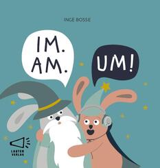 IM. AM. UM!