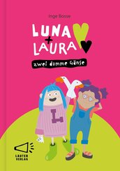 Luna + Laura: Zwei dumme G&auml;nse