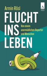 Flucht ins Leben