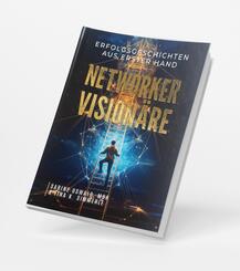 Networker Vision&auml;re - Erfolgsgeschichten aus erster Hand