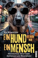 Ein Hund ist auch nur ein Mensch