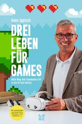 Drei Leben f&uuml;r Games