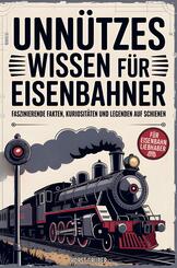 Unn&uuml;tzes Wissen f&uuml;r Eisenbahner