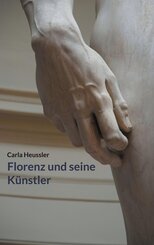 Florenz und seine K&uuml;nstler